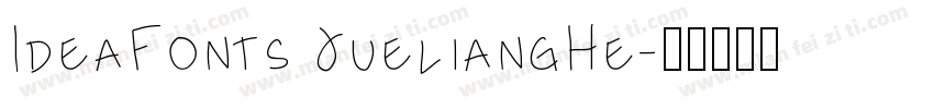 IdeaFonts JueliangHe字体转换